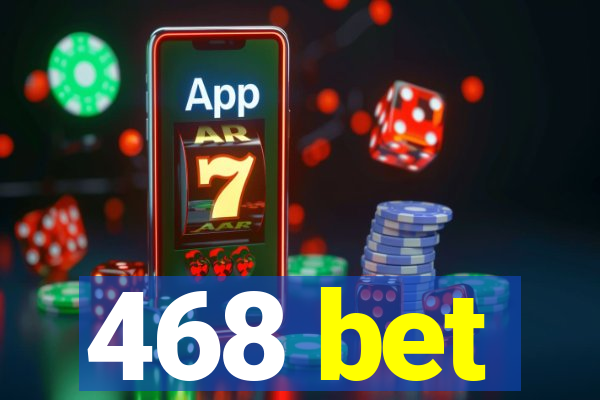 468 bet